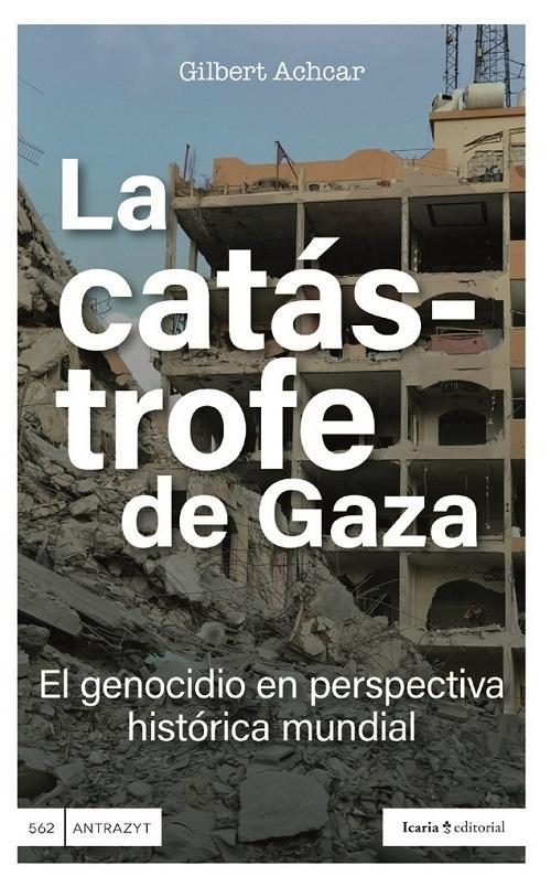 La catástrofe de Gaza "El genocidio en perspectiva histórica mundial"