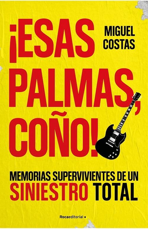 ¡Esas palmas, coño! "Memorias supervivientes de un Siniestro Total"