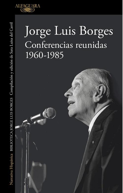 Conferencias reunidas 1960-1985 "(Biblioteca Jorge Luis Borges)"