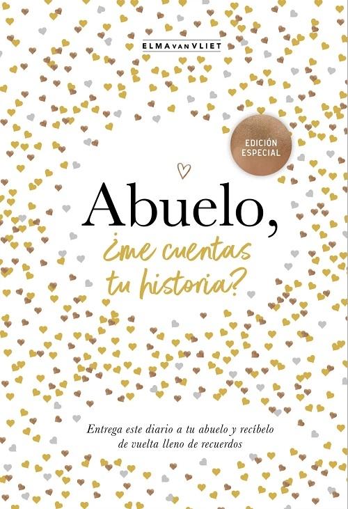 Abuelo, ¡me cuentas tu historia? "Para tí, abuelo (Edición especial)"