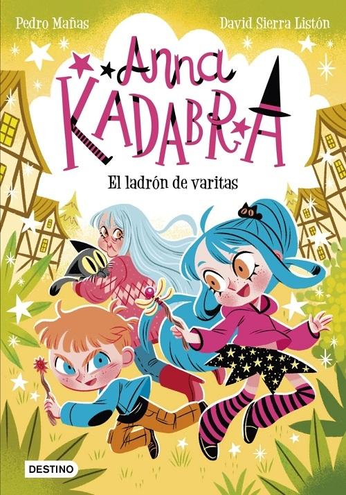 El ladrón de varitas "(Anna Kadabra - 18)"