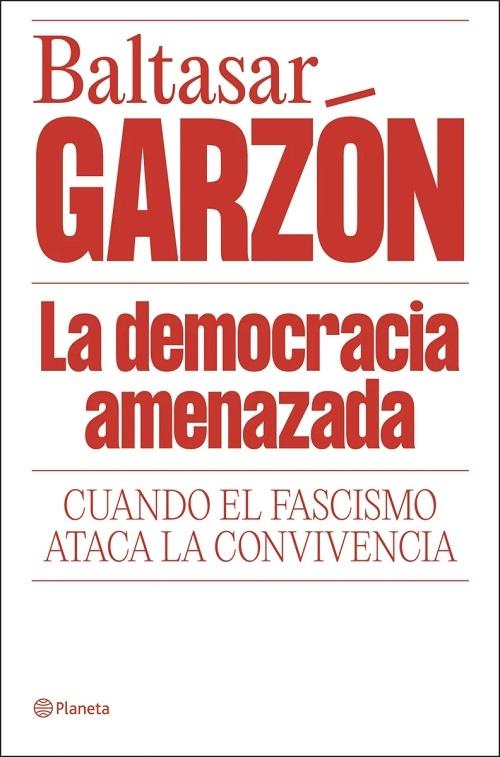 La democracia amenazada "Cuando el fascismo ataca la convivencia"