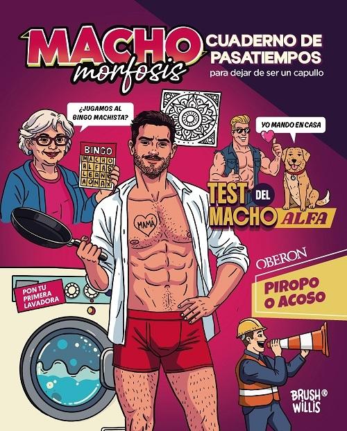 Machomorfosis "Cuaderno de pasatiempos para dejar de ser un capullo"