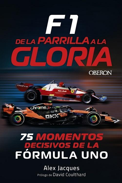 F1. De la parrilla a la gloria "75 momentos decisivos de la Fórmula 1"