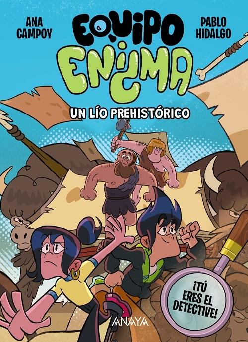 Un lío prehistórico "(Equipo Enigma - 1)"