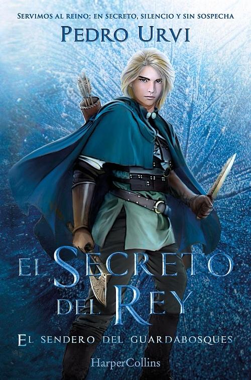 El secreto del Rey "El Sendero del Guardabosques -  Libro 2"