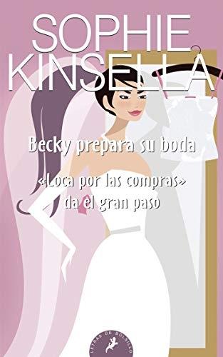 Becky prepara su boda "«Loca por las compras» da el gran paso"