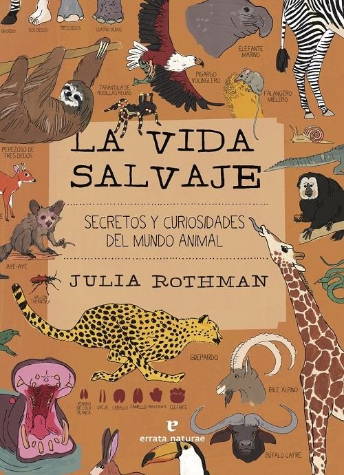 La vida salvaje "Secretos y curiosidades del mundo animal"