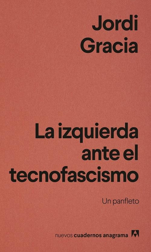 La izquierda ante el tecnofascismo "Un panfleto"
