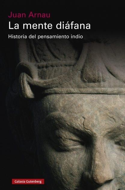 La mente diáfana "Historia del pensamiento indio"