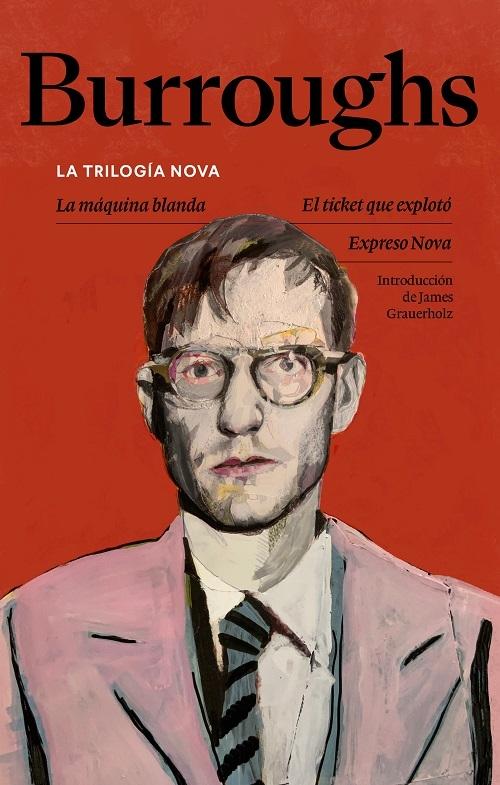 La trilogía Nova "La máquina blanda / El ticket que explotó / Expreso Nova"