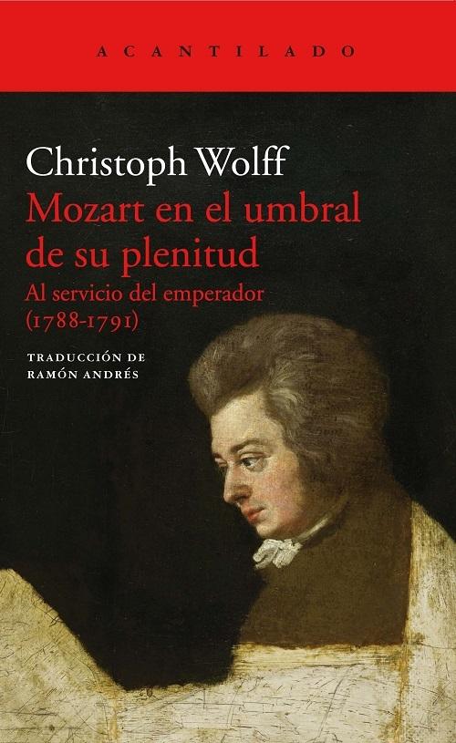 Mozart en el umbral de su plenitud "Al servicio del emperador (1788-1791)"