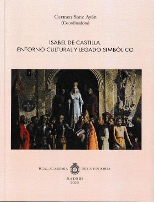 Isabel de Castilla "Entorno cultural y legado simbólico"