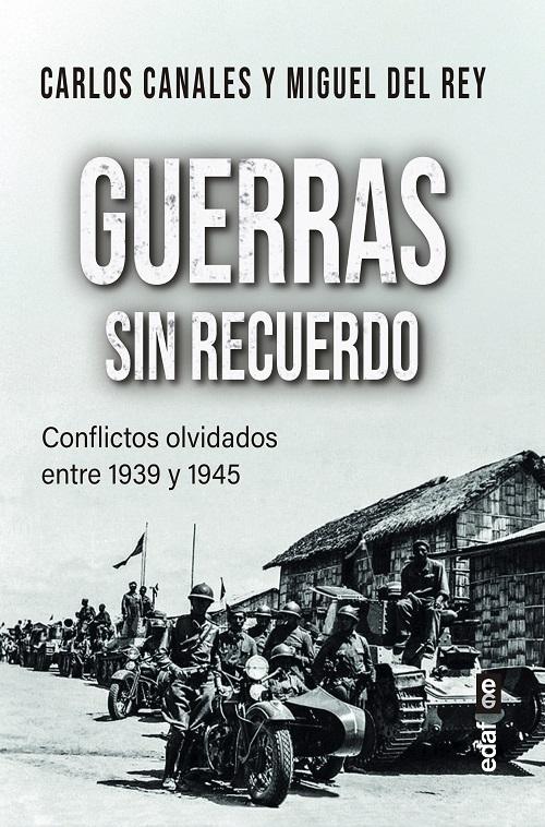 Guerras sin recuerdo "Conflictos olvidados entre 1939 y 1945"