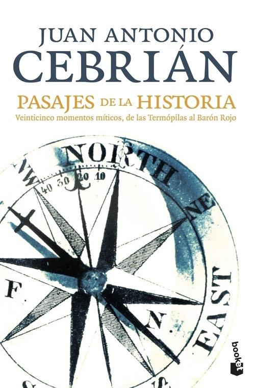 Pasajes de la Historia "Veinticinco momentos míticos, de las Termópilas al Barón Rojo"