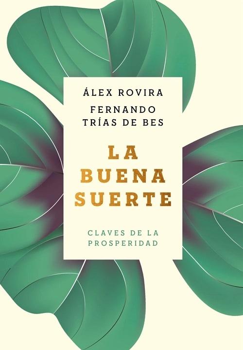 La buena suerte "Claves de la prosperidad"