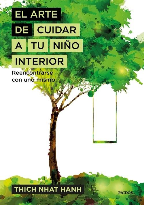 El arte de cuidar a tu niño interior "Reencontrarse con uno mismo"