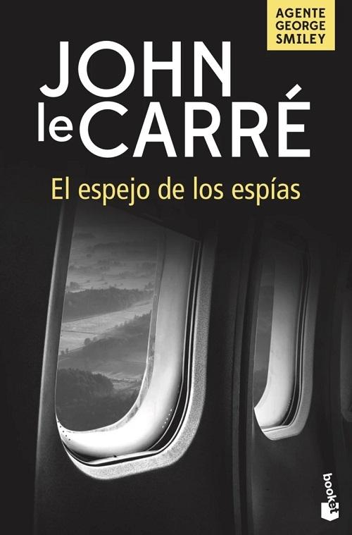 El espejo de los espías "(Agente George Smiley - 4)"