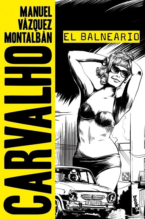 El balneario "(Serie Pepe Carvalho - 7)"