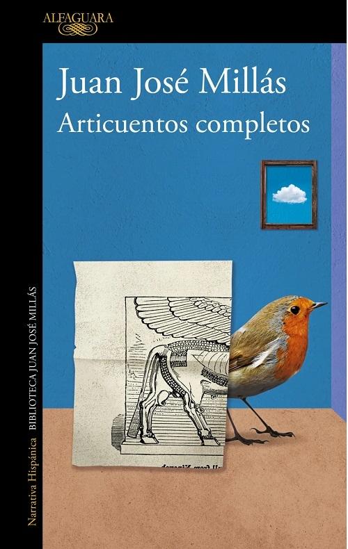 Articuentos completos "(Edición ampliada) (Biblioteca Juan José Millás)"