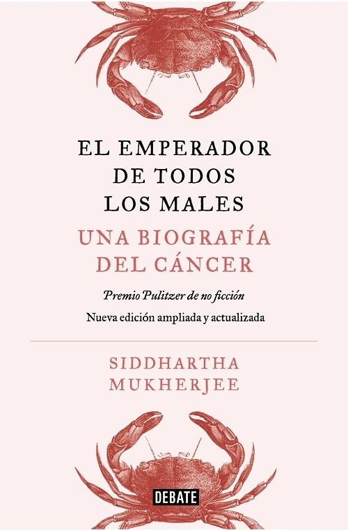 El emperador de todos los males "Una biografía del cáncer (Nueva edición ampliada y actualizada)"