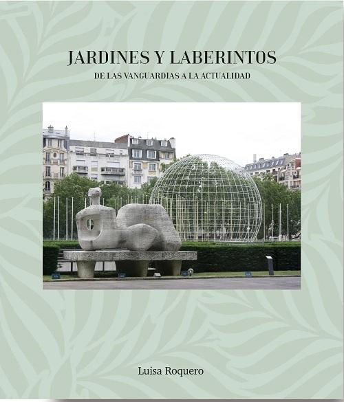 Jardines y laberintos "De las vanguardias a la actualidad"