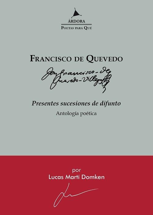 Presentes sucesiones de difunto "Antología poética (Francisco de Quevedo)"