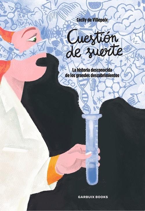 Cuestión de suerte "La historia desconocida de los grandes descubrimientos"
