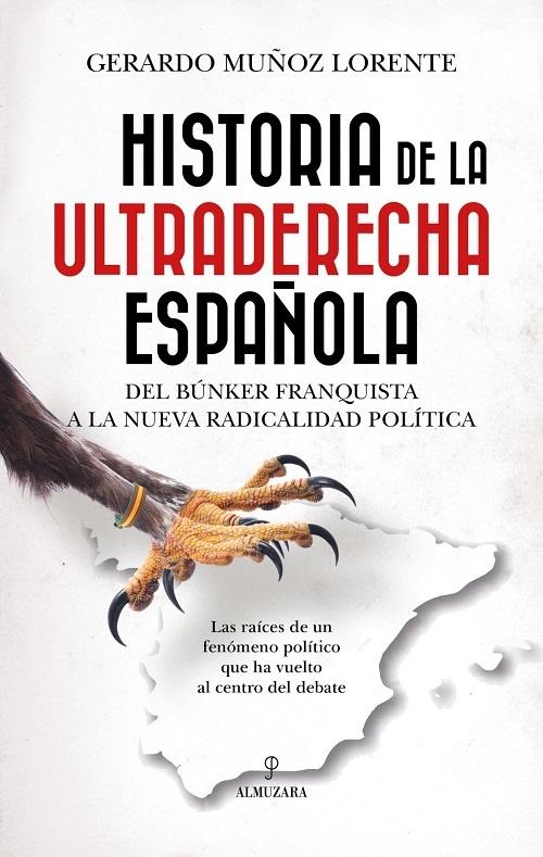 Historia de la ultraderecha española "Del búnker fraquista a la nueva radicalidad política"