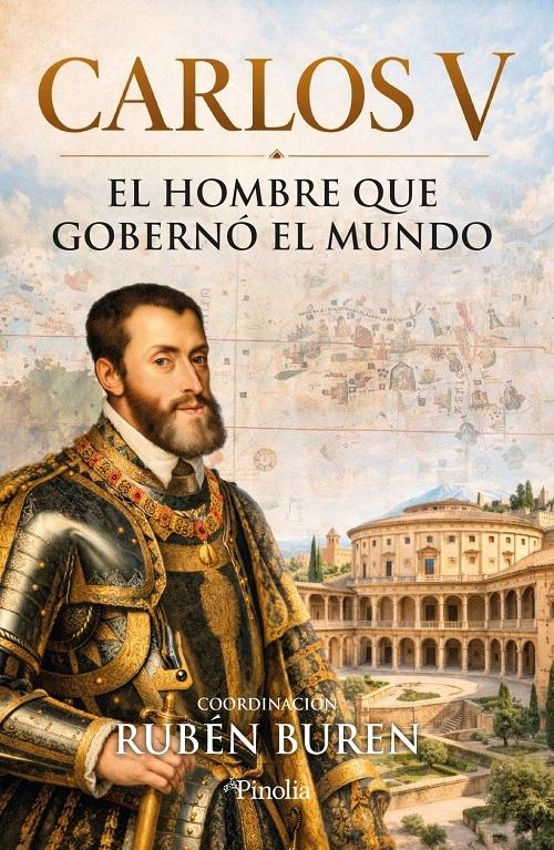 Carlos V "El hombre que gobernó el mundo"