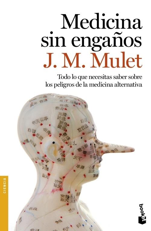 Medicina sin engaños "Todo lo que necesitas saber sobre los peligros de la medicina alternativa"