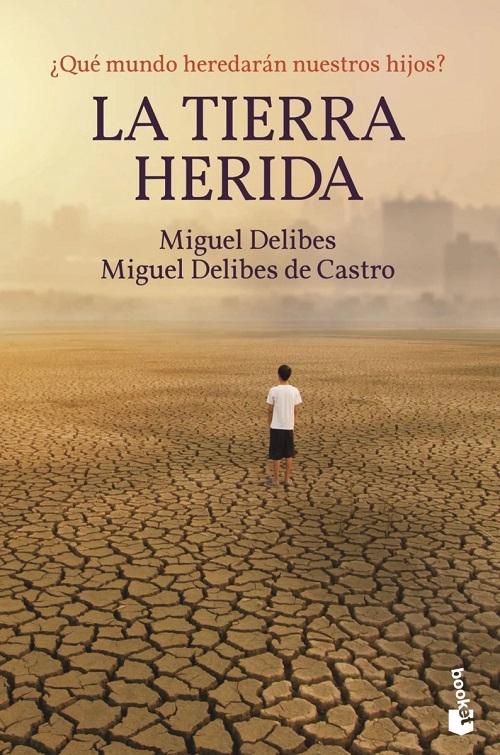 La tierra herida "¿Qué mundo herederán nuestros hijos?"