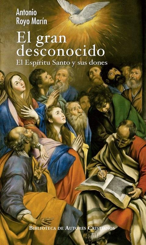 El gran desconocido "El Espíritu Santo y sus dones"