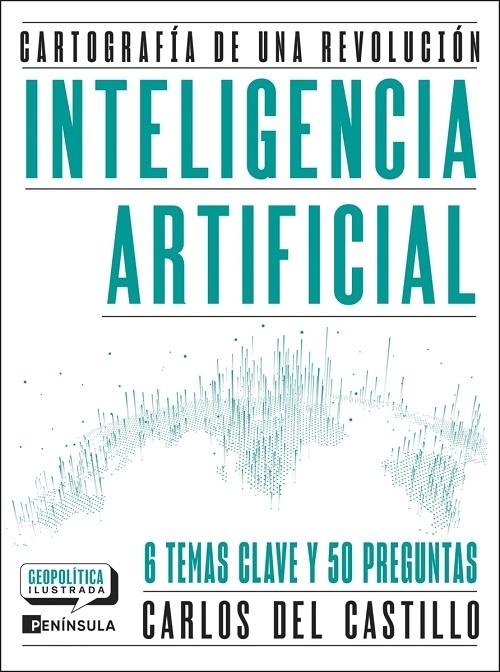 Inteligencia Artificial "Cartografía de una revolución (6 temas clave y 50 preguntas)"