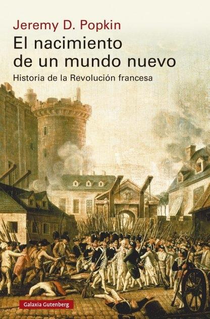 El nacimiento de un mundo nuevo "Historia de la Revolución francesa"