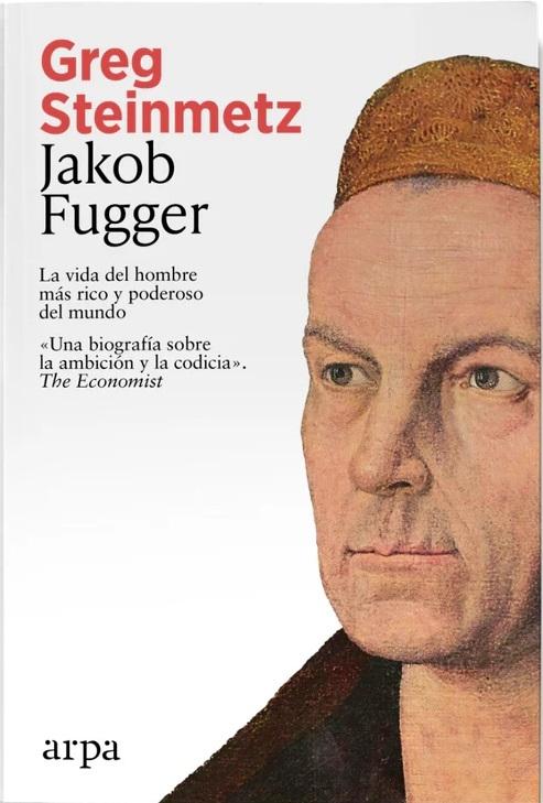 Jakob Fugger "La vida del hombre más rico y poderoso del mundo"