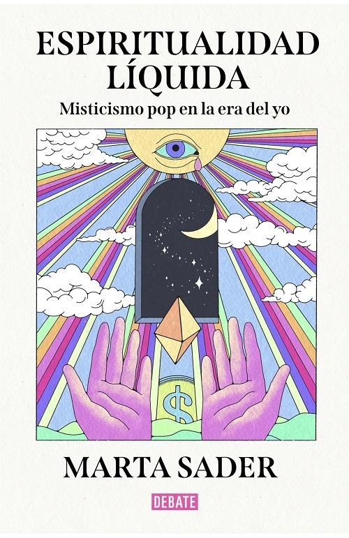 Espiritualidad líquida "Misticismo pop en la era del yo"