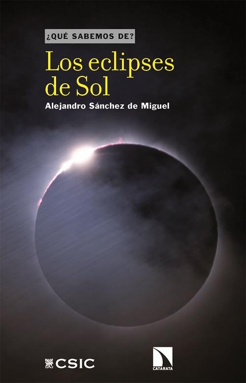 Los eclipses de Sol "Guía para observar el eclipse (¿Qué sabemos de?)"