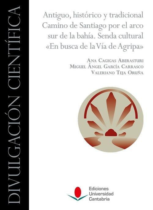 Antiguo, histórico y tradicional Camino de Santiago por el arco sur de la bahía "Senda Cultural «En busca de la Vía de Agripa»"