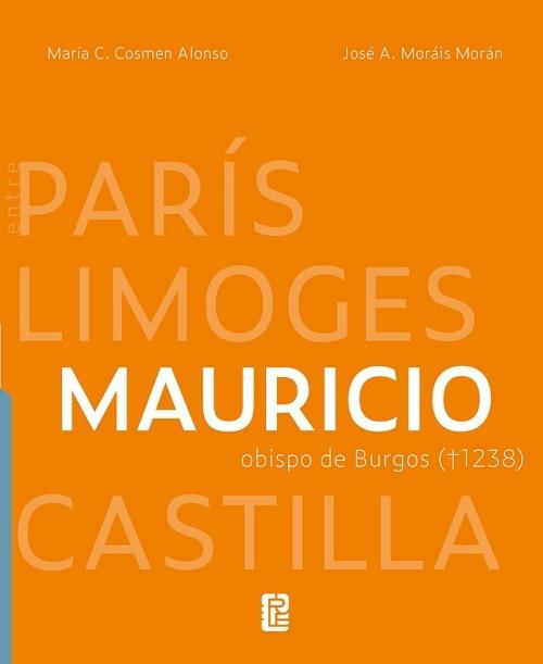 Mauricio, obispo de Burgos "Entre París, Limoges y Castilla"