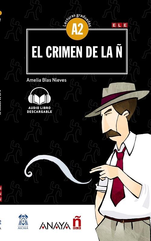 El crimen de la Ñ "(Lecturas graduadas A2)"