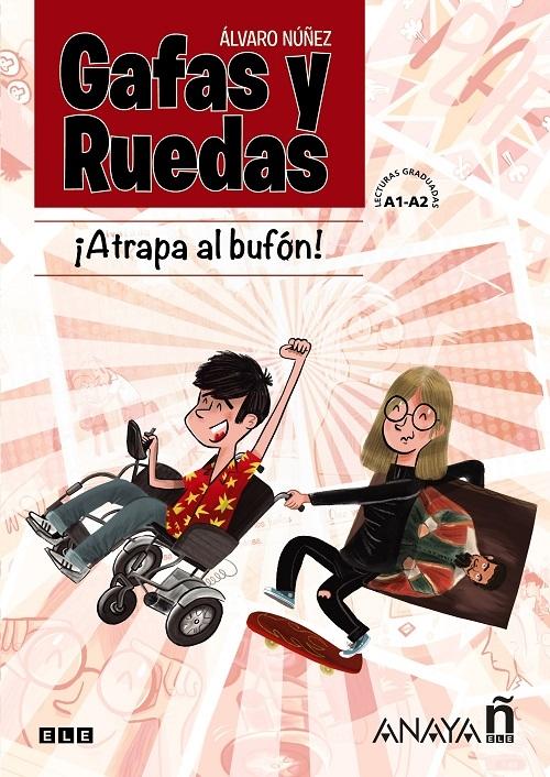 ¡Atrapa al bufón! "(Gafas y Ruedas). Lecturas graduadas A1-A2"
