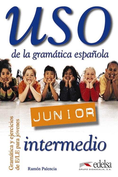 Uso de la Gramática Española Junior - Intermedio "Gramática y ejercicios de E/LE para jóvenes"