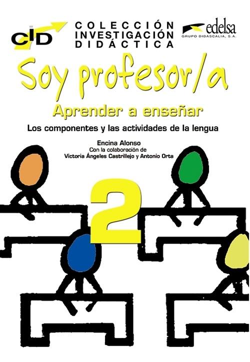 Soy profesor / a: aprender a enseñar 2 "Los componentes y las actividades de la lengua"