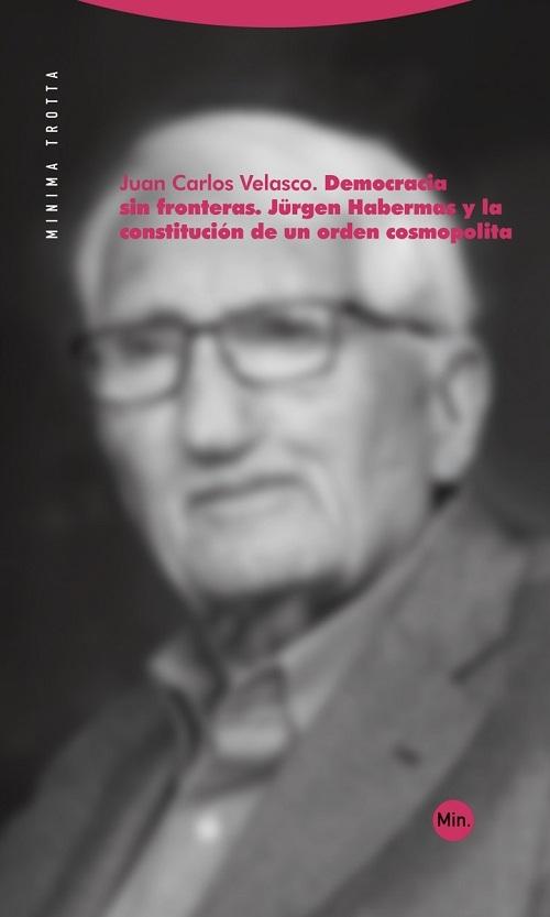Democracia sin fronteras "Jürgen Habermas y la constitución de un orden cosmopolita"