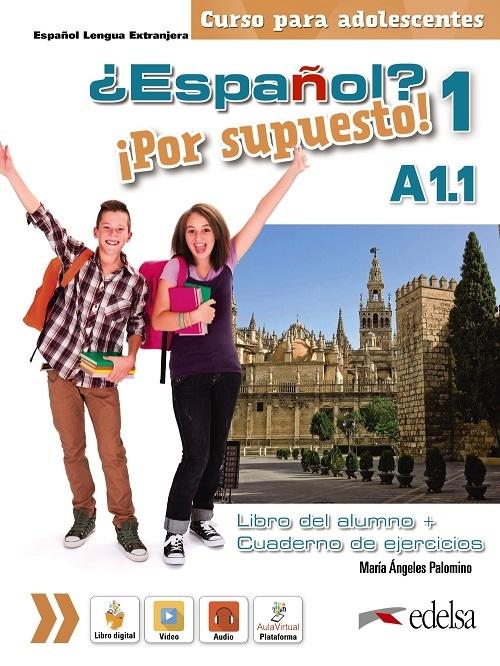 ¿Español? ¡Por supuesto! 1 (A1.1). Libro del alumno + ejercicios "Español lengua extranjera. Curso para adolescentes"