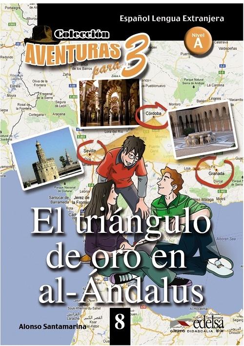 El triángulo de oro en al-Andalus "(Aventuras para 3 - Nivel A)"