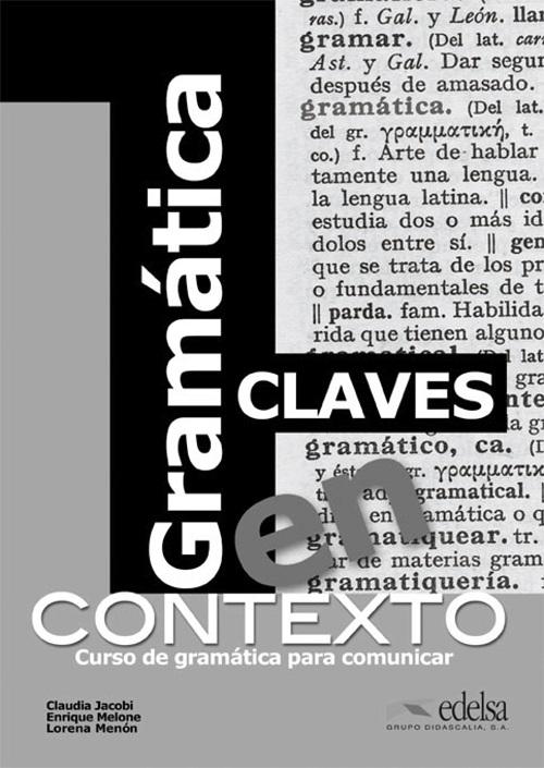 Gramática en contexto - Claves "Curso de gramática para comunicar"