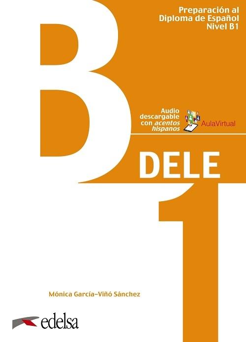 Preparación al DELE B1. Libro del alumno "(Edición 2020)"