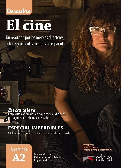 Descubre El cine "Un recorrido por los mejores directores, actores y películas rodadas en español"